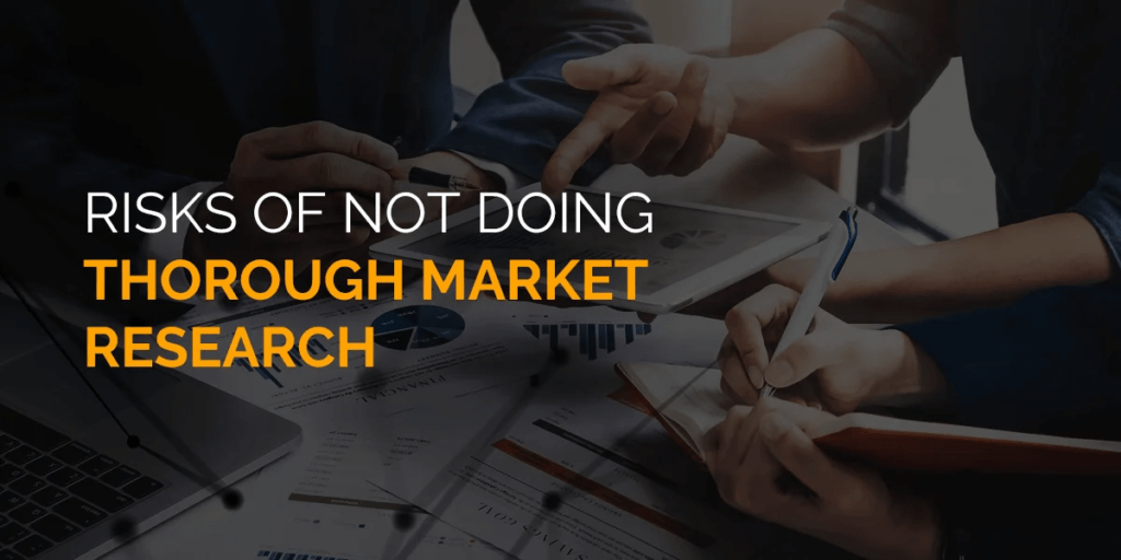 Neglecting market research can lead to business failure; understand your audience