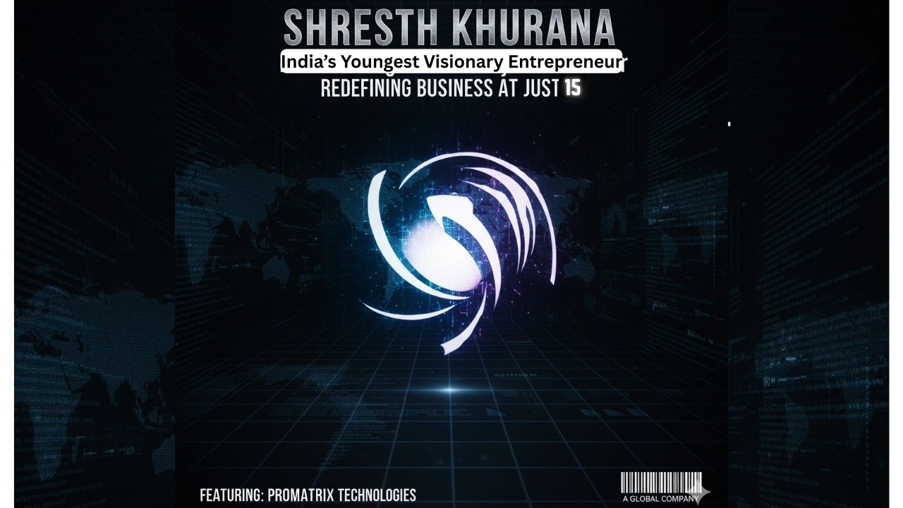 Shreshth Khurana: India’s Youngest Visionary Entrepreneur Building a Global Tech & Legal Powerhouse at Just 15